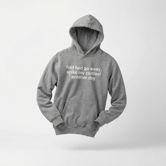 foid foid go away spike my cortisol another day sweater